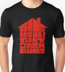 THE HOUSE THAT JACK BUILT Unisex T-Shirt