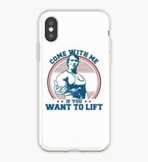 come wuth me if you want to lift iPhone Case