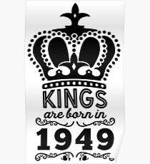 Birthday Boy Shirt - Kings Are Born In 1949 Poster