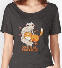 Cute Cats - Love is all you knead Women's Relaxed Fit T-Shirt