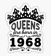 Birthday Girl Shirt - Queens Are Born In 1968 Sticker