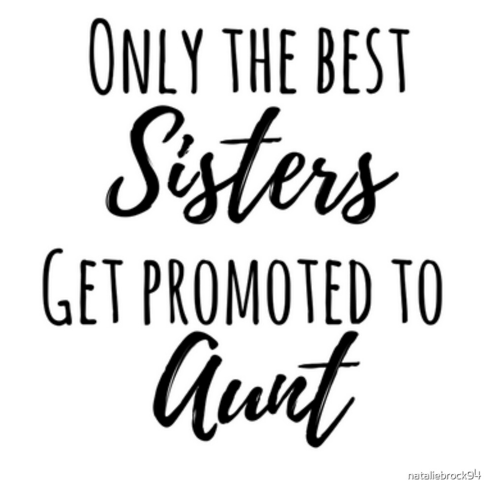 Only The Best Sisters Get Promoted to Auntie cute Baby Vest