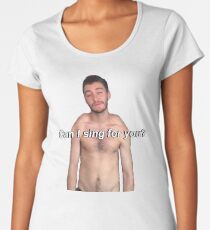 Kann ich für dich singen? Frauen Premium T-Shirts