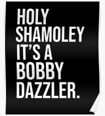 Curse of Oak Island Holy Shamoley Bobby Dazzler Tshirt Poster