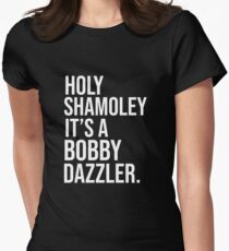 Curse of Oak Island Holy Shamoley Bobby Dazzler Tshirt Women's Fitted T-Shirt