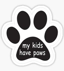 Meine Kinder haben Pfoten Sticker