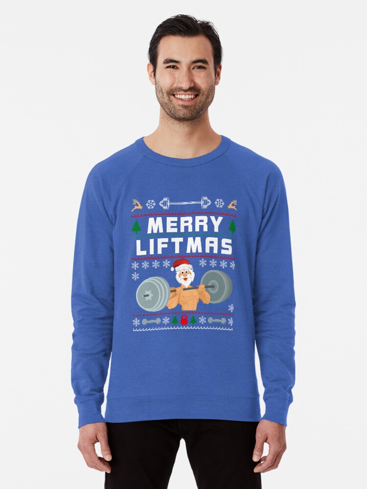 Merry Liftmas Ugly Christmas Workout Gym Sweater Gym Shirt Lightweight Sweatshirt By Happiestperson