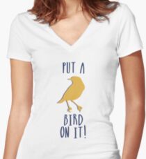 Put A Bird On It Women's Fitted V-Neck T-Shirt