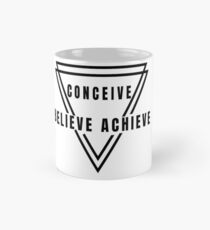 Conceive Believe Achieve Mug