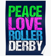 Peace Love Roller Derby Poster