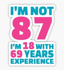 Its My Birthday - 87th Birthday Shirt Sticker