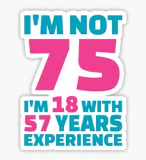 Its My Birthday - 75th Birthday Shirt Sticker