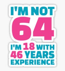 Its My Birthday - 64th Birthday Shirt Sticker