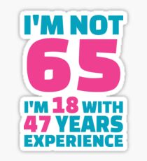 Its My Birthday - 65th Birthday Shirt Sticker