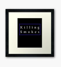 killing smokes tshirt Framed Print