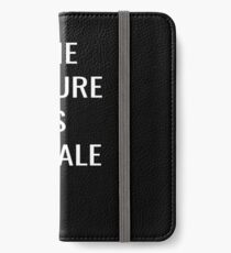 the future is female - feminist iPhone Wallet/Case/Skin