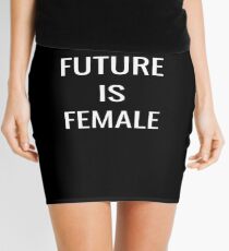 the future is female - feminist Mini Skirt