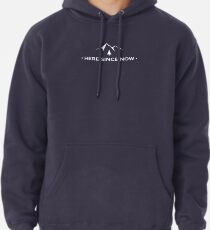 Das Chris Prouse "Here Since Now" Abenteuer T-Shirt! Hoodie