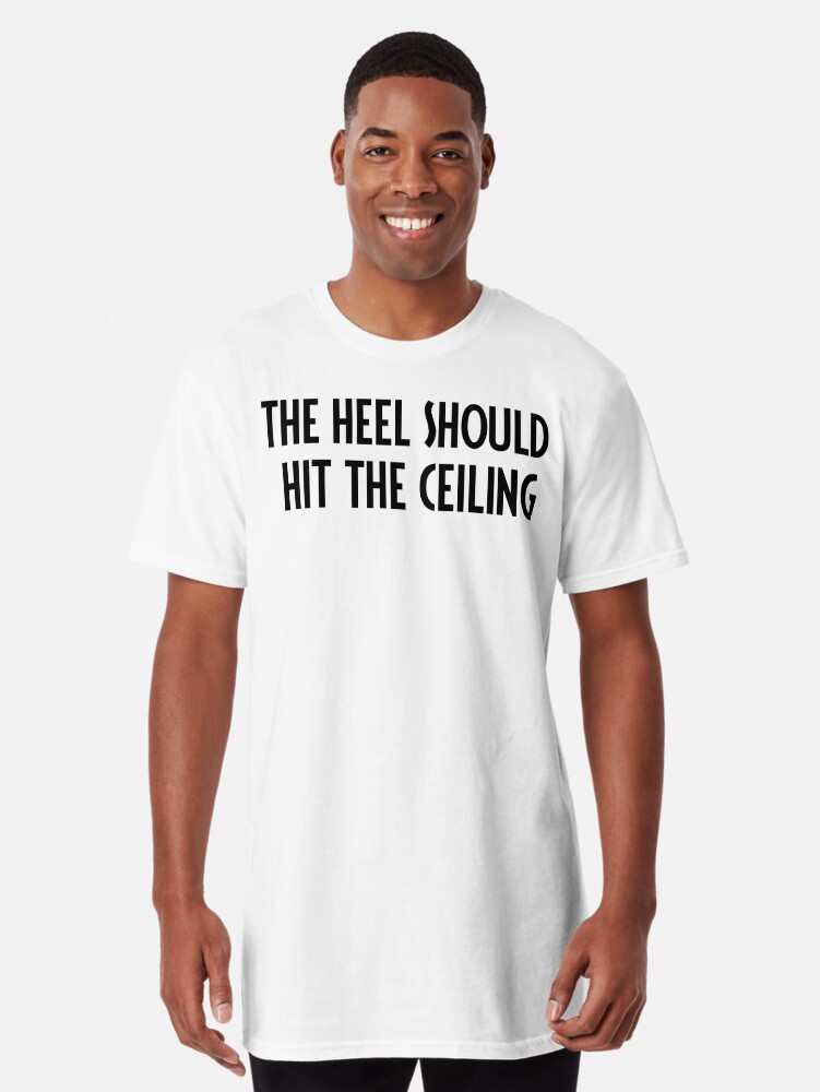 Kinky Boots Hit The Ceiling Long T Shirt By Broadway Island