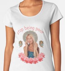 Paris Hilton 'Stop Being Poor' Women's Premium T-Shirt