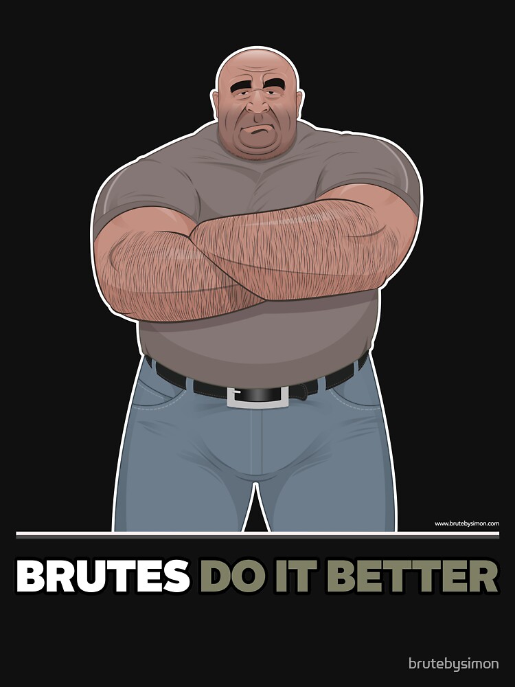 Brutes do it better by brutebysimon