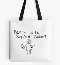 Buffy Will Patrol Tonight Tote Bag