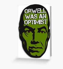 Orwell Was an Optimist Greeting Card