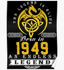 The Legend Is Alive - Born In 1949 Poster
