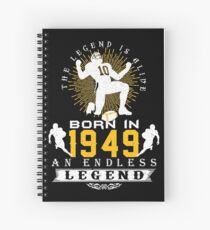 The 'Football' Legend Is Alive - Born In 1949 Spiral Notebook
