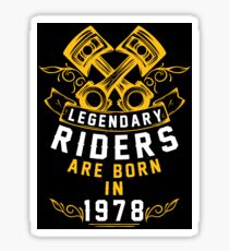 Legendary Riders Are Born In 1978 Sticker
