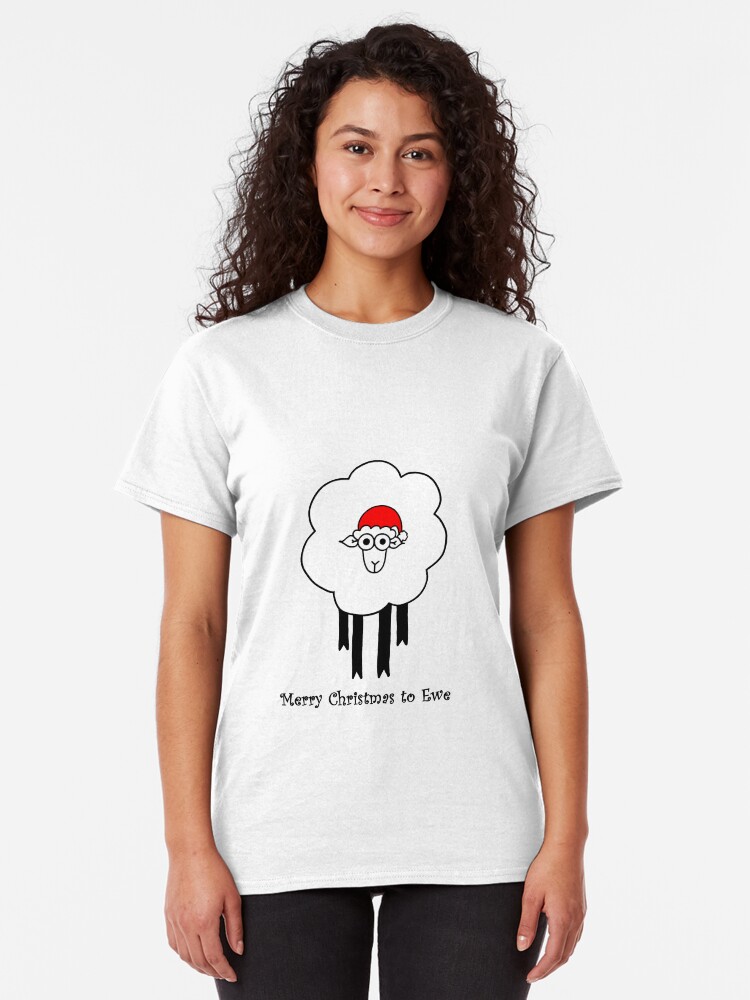 Alternate view of Merry Christmas to Ewe - Sheep with Santa Hat Classic T-Shirt