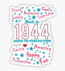 Made In 1944 - Aged To Perfection Sticker