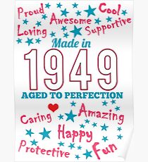 Made In 1949 - Aged To Perfection Poster