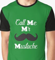 Call Me Mr Mustache Funny creative design Graphic T-Shirt