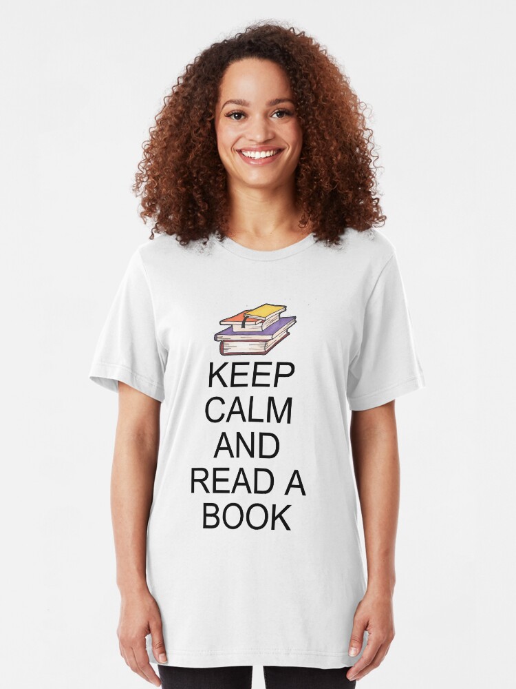 Alternate view of Keep Calm and Read A Book Slim Fit T-Shirt