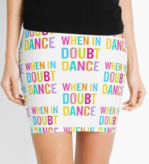 When In Doubt Dance! Mini Skirt