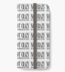 NOT CRAZY iPhone Wallet/Case/Skin