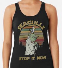 Seagulls stop it now vintage shirt Racerback Tank Top