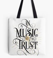 In Music We Trust {Distressed Version} Tote Bag