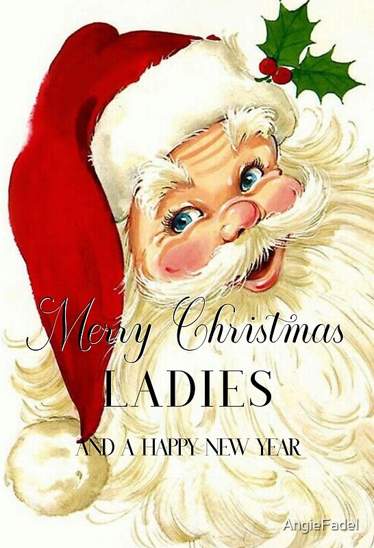 Christmas messages magical merry true wishes words dreams woman "Merry Christmas Ladies" by AngieFadel | Redbubble