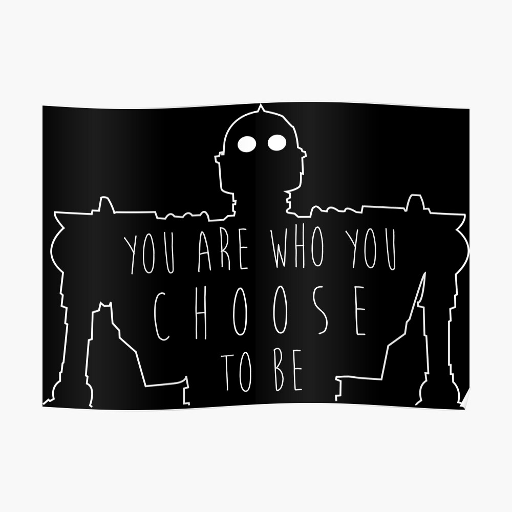 iron-giant-you-are-who-you-choose-to-be-poster-by-jordynmae