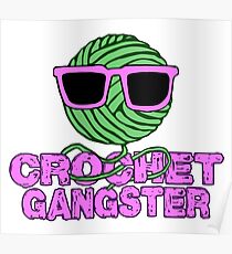 Crochet Gangster - Funny crochet motif Poster