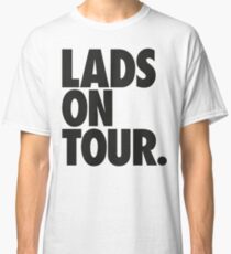 Lads on Tour Classic T-Shirt