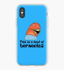 This Is A Load Of Barnacles - Spongebob iPhone Case