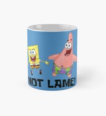 Not Lame! - Spongebob Mug