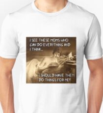 Those Moms Who Can Do ANYTHING! Slim Fit T-Shirt
