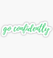 Go Confidently Sticker