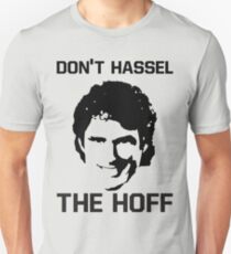 Don't HASSEL the HOFF! Unisex T-Shirt