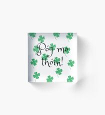 Pog mo thoin Acrylic Block