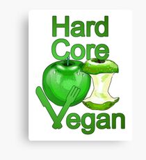 Hard Core Vegan Canvas Print